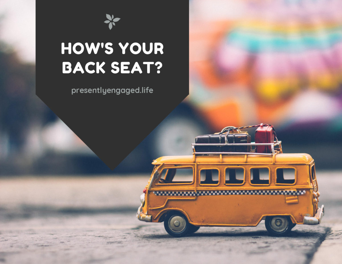 How’s Your Back Seat? Presently Engaged