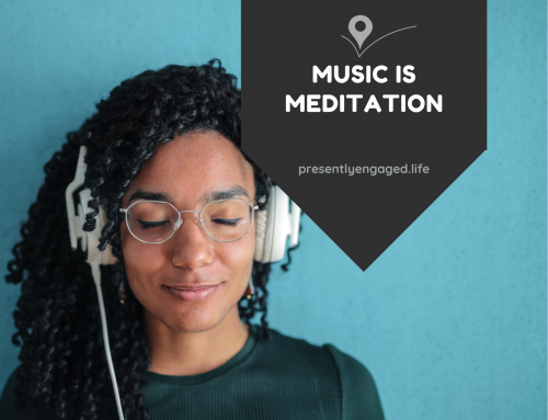 Music Is Meditation