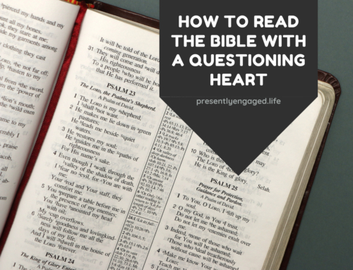 How to Read the Bible with a Questioning Heart
